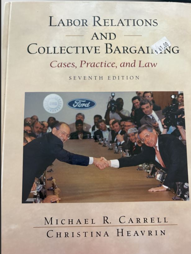 Labor Relations And Collective Bargaining: Cases, 