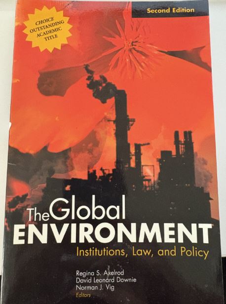 The Global Environment: Institutions, Law, and Pol