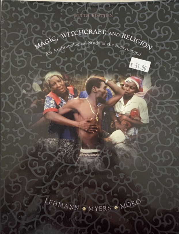 Magic, Witchcraft, and Religion: An Anthropologica